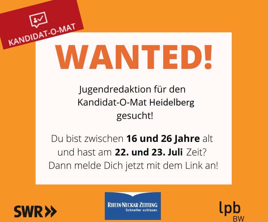 "Wanted! Jugendredaktion für den Kandidat-O-Mat Heidelberg gesucht! Du bist zwischen 16 und 26 Jahre alt und hast am 22. und 23. Juli Zeit? Dann melde Dich jetzt mit dem Link an!!