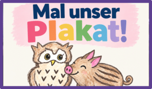 Auf dem Bild steht der Aufruf, ein Plakat zu malen. Außerdem ist eine Eule und ein Frischling zu sehen.